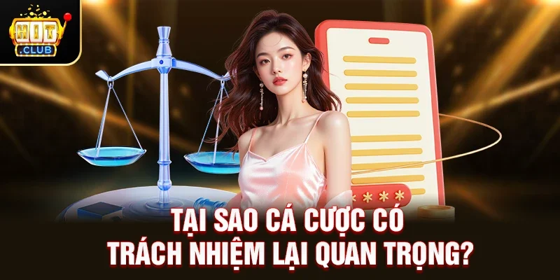 Tại sao cá cược có trách nhiệm lại quan trọng?